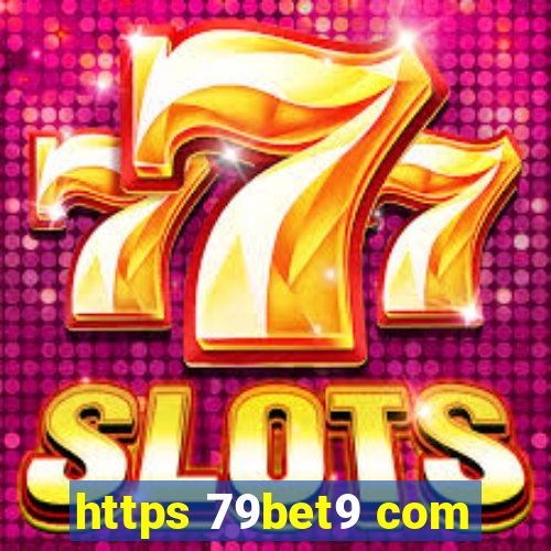 https 79bet9 com